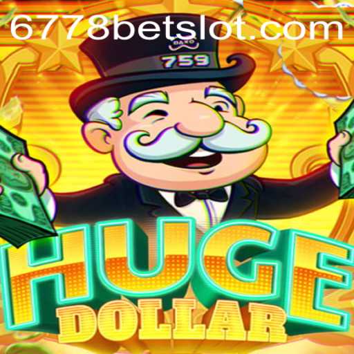 Exploring the World of HugeDollar and 6778BET